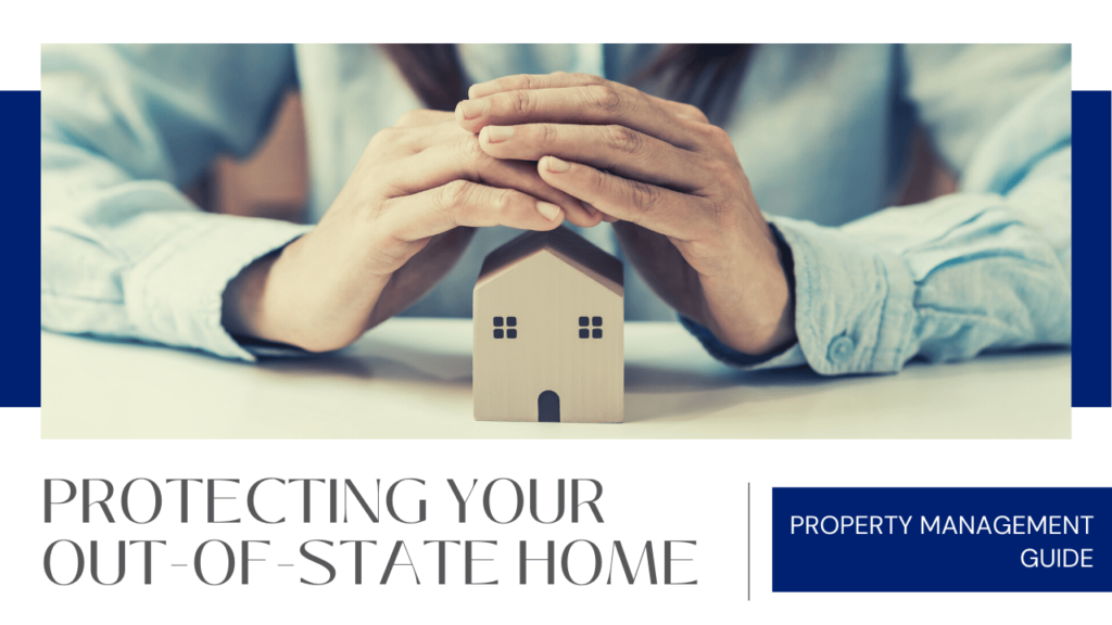 Cleveland Property Management Guide to Protecting Your Out-of-State Home - Article Banner