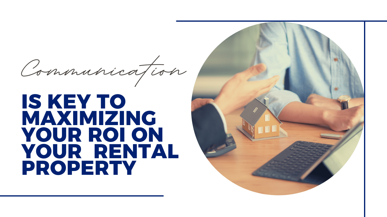 Why Communication is Key to Maximizing your ROI on your Cleveland Rental Property