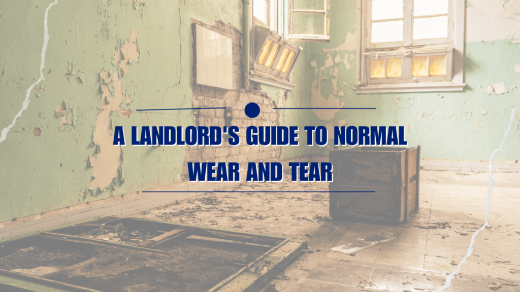 A Landlord's Guide to Normal Wear and Tear - Article Banner